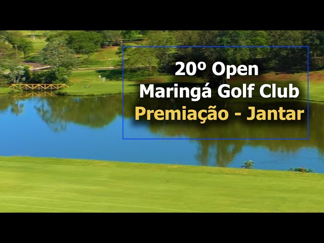 20° OPEN MARINGÁ GOLF CLUB PREMIAÇÃO E JANTAR 2022 