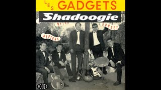 Les Gadgets - Shadoogie (1964)