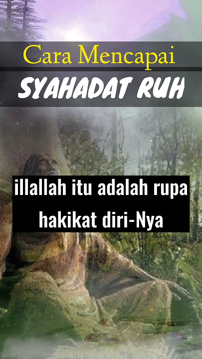 NAFAS SYAHADAT RUH | Sang Sejati