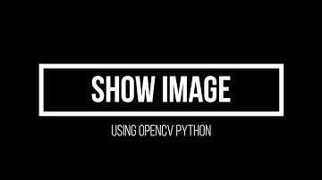 6.  Display Image using imshow (Advanced Computer Vision using OpenCV Python)