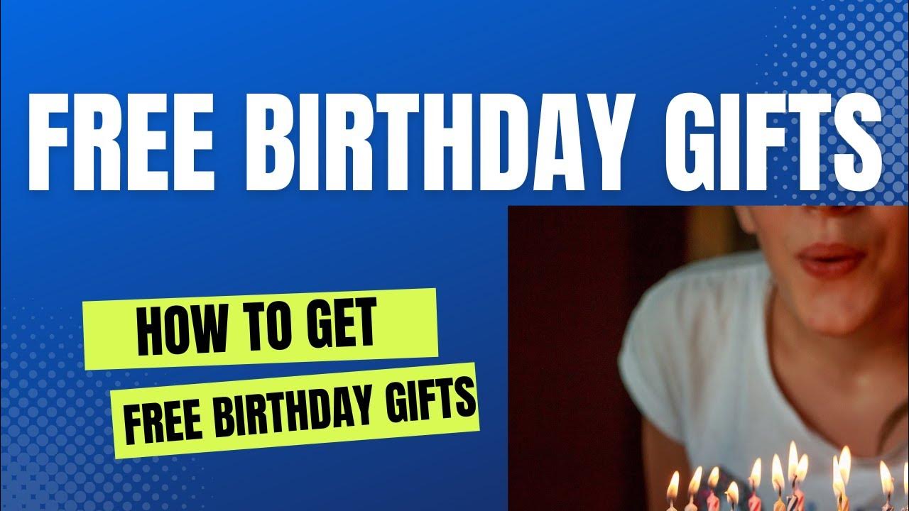 how-to-get-free-birthday-gifts-on-your-birthday-visit-freebirthday-com