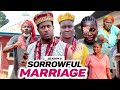SORROWFUL MARRIAGE (SEASON 6) {NEW MOVIE} - 2021 LATEST NIGERIAN NOLLYWOOD MOVIES