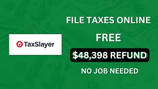 No Job Files Taxes Online Free ($48,398 refund) screenshot 1