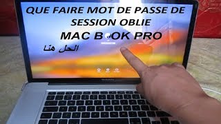QUE FAIRE MOT DE PASSE DE SESSION💻 OBLIE POUR MAC BOOK💻 PRO💿 /  الحل هنا