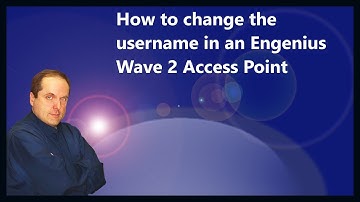 How to change the username in an Engenius Wave 2 Access Point