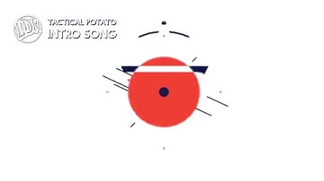 Tactical Potato Intro Song