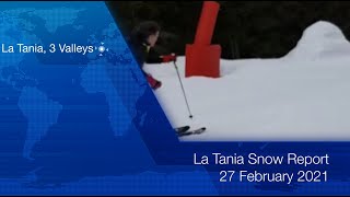 La Tania Snow Report latania.co.uk 27 Feb 2021