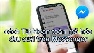 Cách Bật/tắt mã hoá đầu cuối trên Messenger | cuộc trò chuyện bí mật trên Messenger screenshot 2