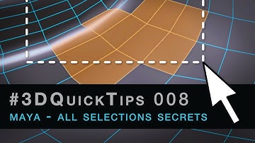 #3DQuickTips 008 - Maya - All Selections Secrets
