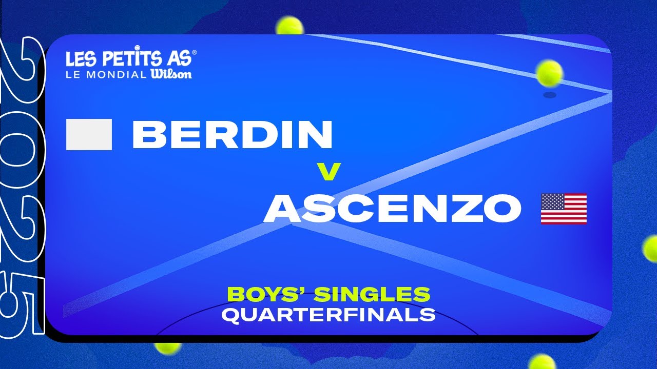 Les Petits As 2025 | Boys Singles Quarterfinals | Nikita BERDIN vs. Tristan ASCENZO