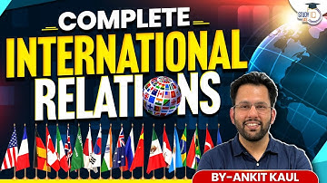 Complete International Relations for UPSC CSE  Prelims 2025 |  Marathon Session | StudyIQ IAS