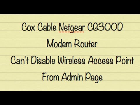 Disable Wireless feature Removed from Cox Cable Modem/Router: Netgear Gateway CG3000D
