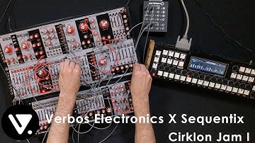 Verbos Electronics X Sequentix | Cirklon Jam I