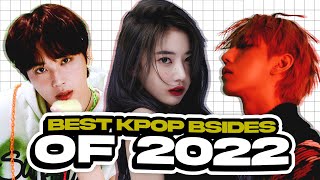 BEST KPOP BSIDES OF 2022 | my top 50 of this year