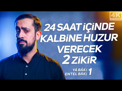 24 Saat İçinde Kalbine Huzur Verecek 2 Zikir - Ya Baki Entel Baki 1 | Mehmet Yıldız