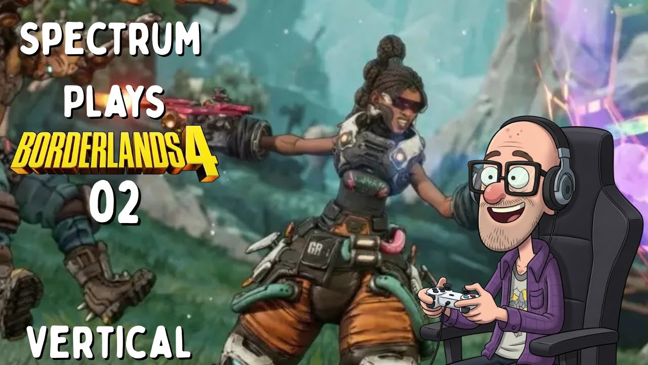 Spectrum Plays Borderlands 4 (Harlow Playthrough) Part 2 Vertical