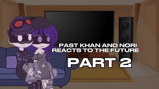 Past Khan And Nori Reacts To The Future Part 2❗️ | Murder drones | Gacha club | Spoilers‼️