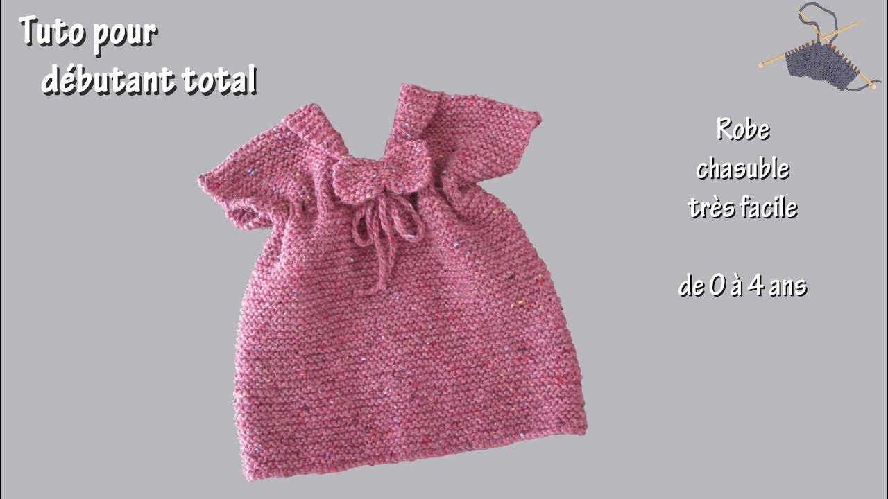 Tuto Tricot Pour Debutant Total Chasuble Pour Bebe Youtube