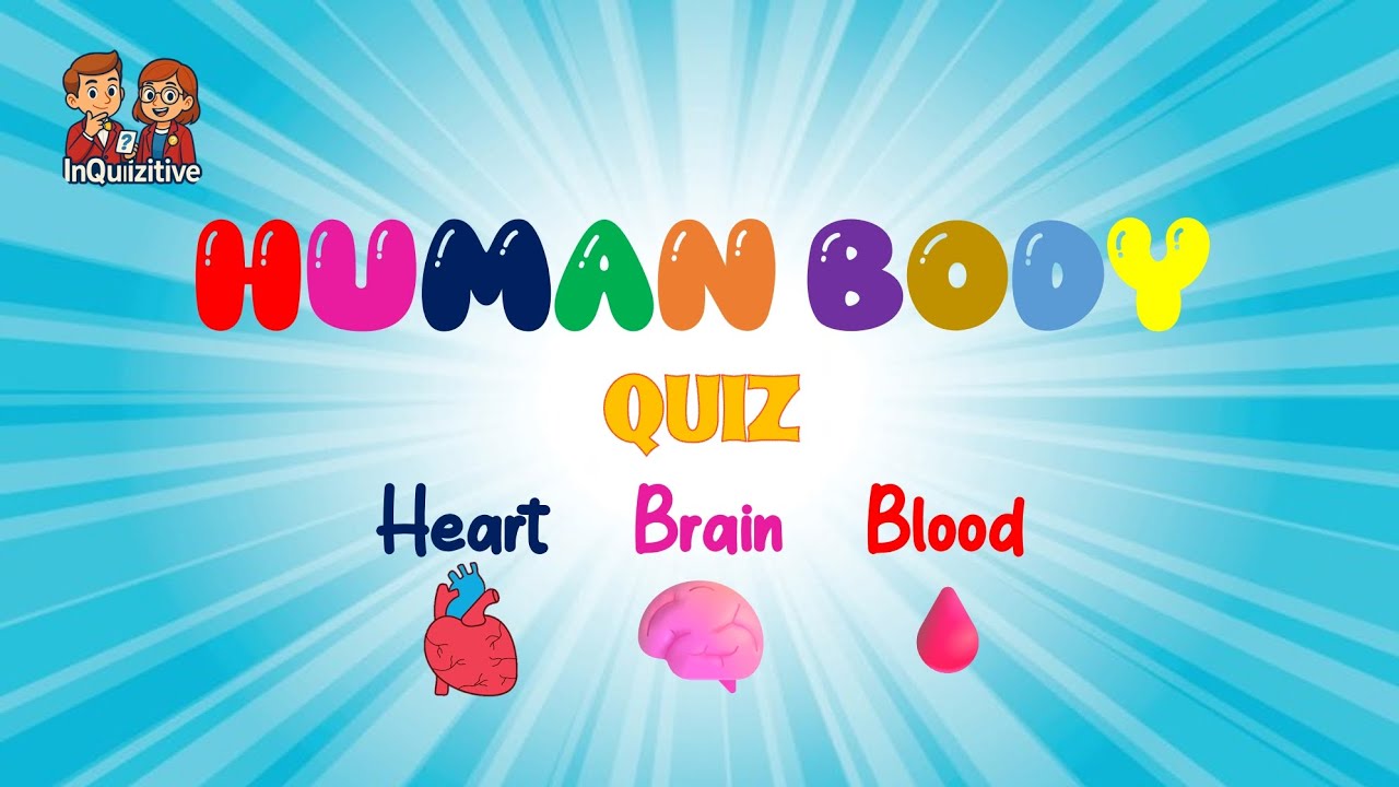 Human Body Quiz- Heart, Brain, Blood | 20 Questions | InQuizitive | Science Quiz