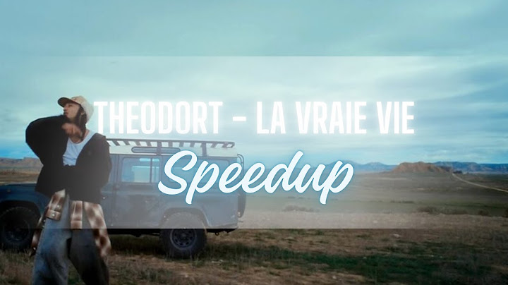 THEODORT - La vraie vie (speedup // tiktok)