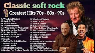 Elton John, Eric Clapton, Michael Bolton, Lionel Richie, Rod Stewart🎙Soft Rock 70s 80s 90s Hits