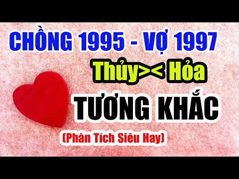 Video Xem Tuổi Chồng Ất Hợi 1995 Vợ Đinh Sửu 1997 Có Hợp... - youtube