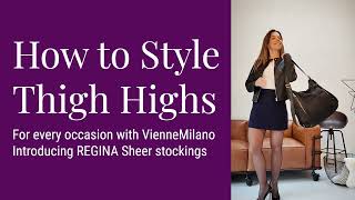 How to Wear Stay Ups for every Occasion with VienneMilano: REGINA sheer stockings