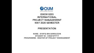 EMCM5203 INTERNATIONAL PROJECT MANAGEMENT PRESENTATION