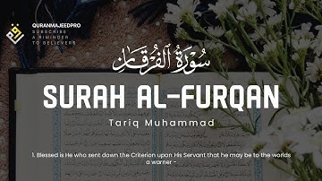 ♥️😍 Tariq Muhammad (طارق محمد) I Sura Al-Furqan (سوره الفرقان) 😍♥️