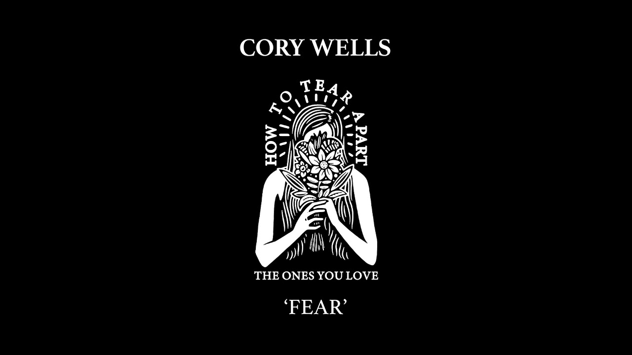 Watch Cory Wells "Fear" on YouTube Watch Cory Wells "Fear" on YouTube
