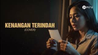 Kenangan Terindah - Samsons | Versi Cover Bikin Baper by PI7U