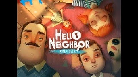 Hello Neighbor Hide and Seek Stage 1 Full Gameplay
