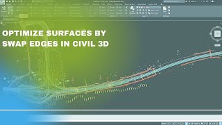 Optimize surfaces by Swap Edges in Civil 3D
