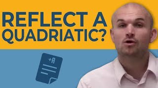 What is a reflection for a quadratic graph