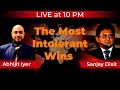 The Most Intolerant Wins - Paradox of Tolerance | Sanjay Dixit and Abhijit Iyer Mitra