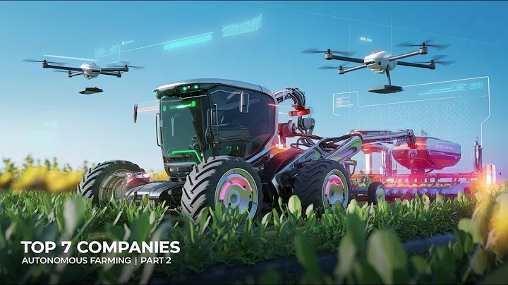 Top 7 Companies Shaping the Future of Autonomous Farming Part 2