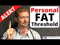 Personal FAT Threshold (Where are You FAT At?) 2020