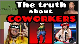 The Truth About Coworkers TIER LIST