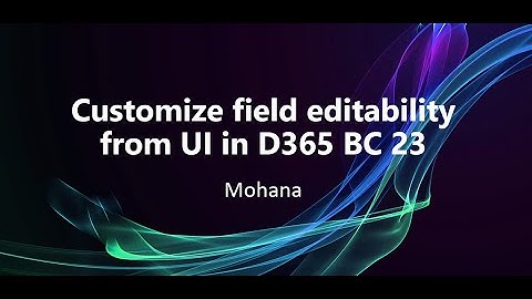 Customize field editability from UI in D365 BC 23