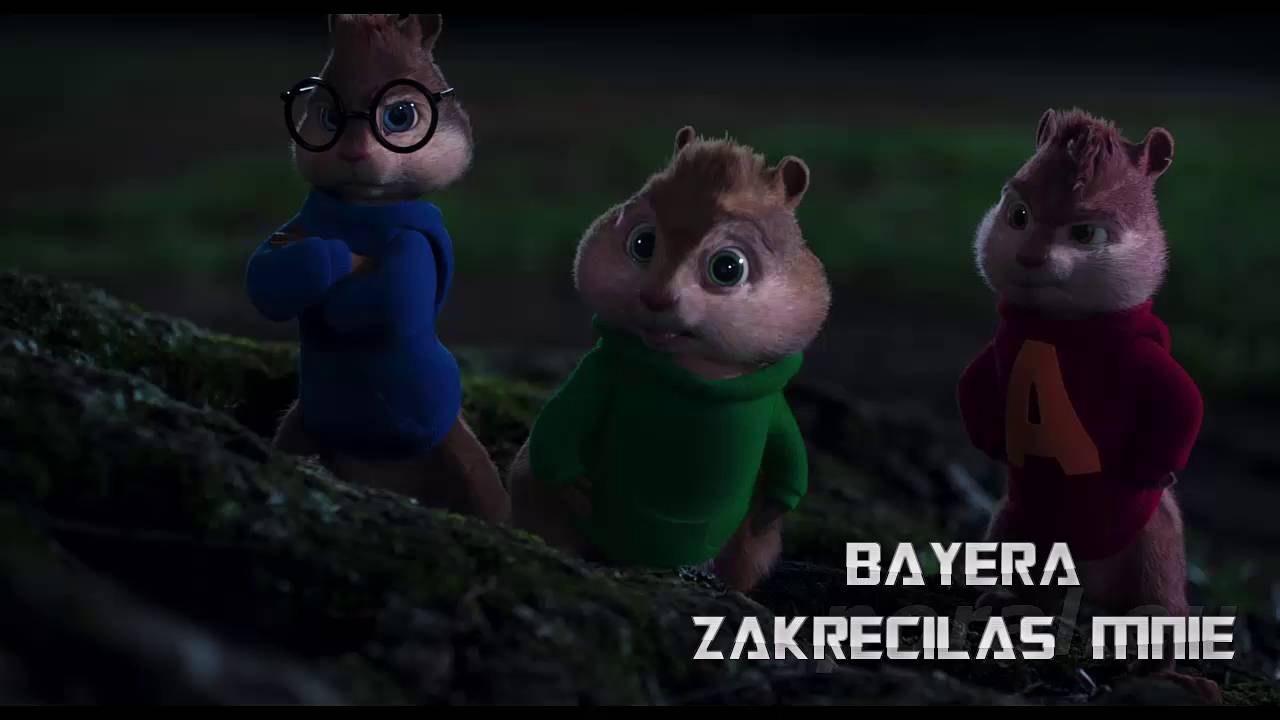 BAYERA - ZAKRĘCIŁAŚ MNIE (ALVIN I WIEWIÓRKI)