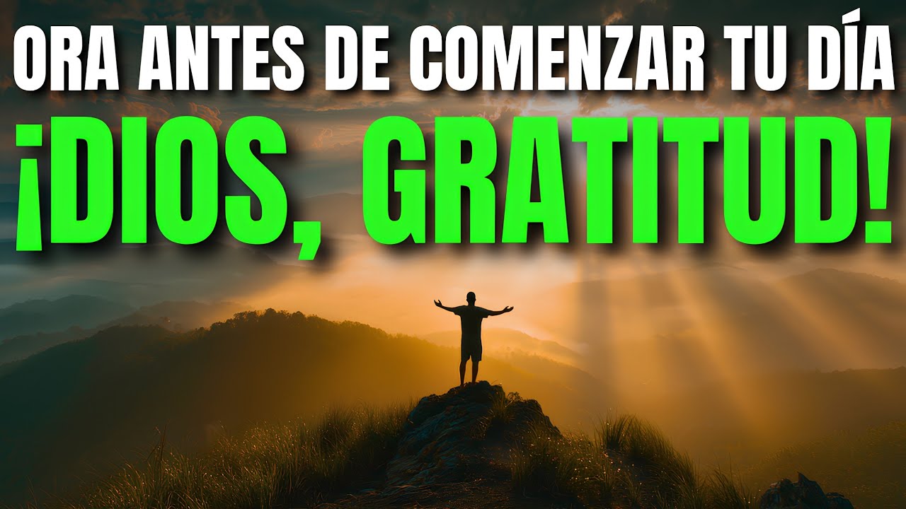 Oración de la Mañana Poderosa de Gratitud y Paz que Debes Hacer Antes de Comenzar el Día