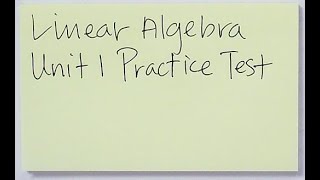 Linear Algebra Unit 1 Practice Test