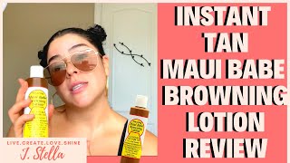 AMAZING INSTANT TAN | MAUI BABE BROWNING LOTION REVIEW | J. STELLA