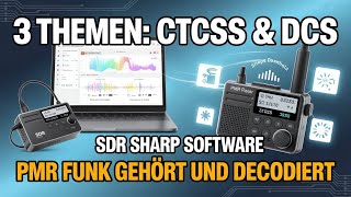 3 Topics: CTCSS & DCS, SDR Sharp Software, PMR radio listened to and decoded #sdr #pmr #ctcss #news