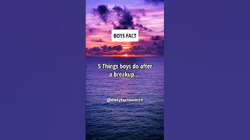 5 Things Boys Do After A Breakup.... #shorts #psychologyfacts #subscribe