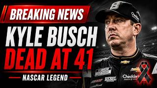 Kyle Busch Dead at 41: NASCAR World Shocked After Sudden Illness