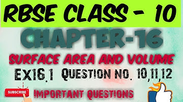 Class-10 maths  RBSE, NCERT |Chapter-16 surface area and volume |Ex.16.1 que. 10,11,12|SDM School