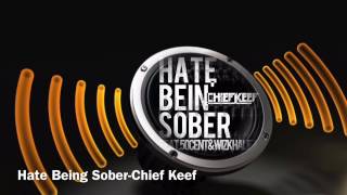 Hate Bein Sober-Chief Keef