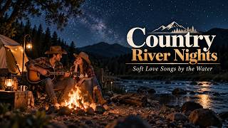 Country River Nights 🌙 Live Country Music | Soft Love Songs & Cozy Campfire Vibes screenshot 3