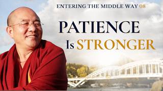 The Hidden Power of Patience You Never Notice | Entering The Middle Way 08